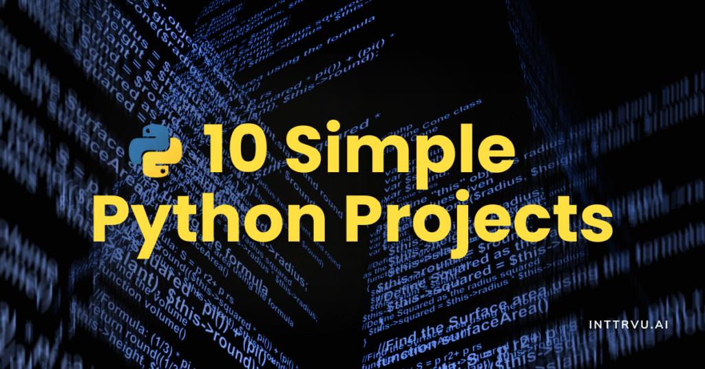 simple python projects, python project, python program examples, python mini projects, basic python projects