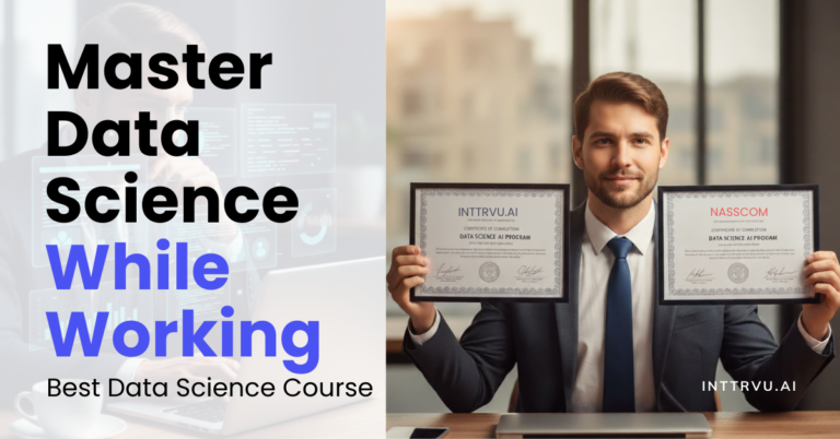Master Data Science While Working | Best Data Science Course