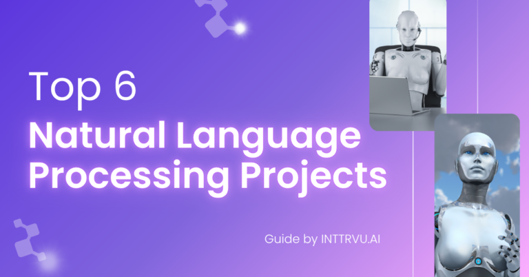 Top 6 Natural Language Processing Projects