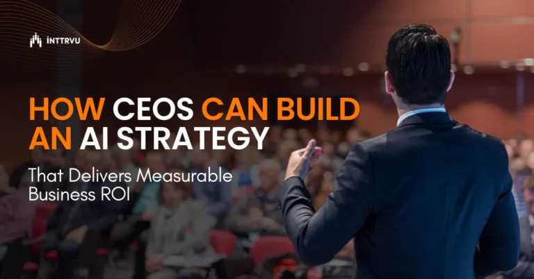 How CEOs Can Build an AI Strategy That Delivers Measurable Business ROI